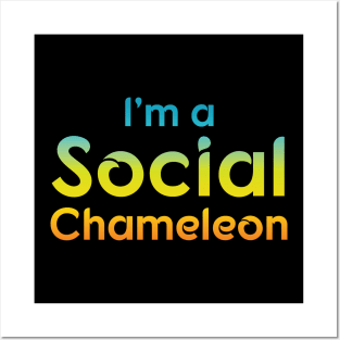 I'm a Social Chameleon | Quotes | Blue Yellow Orange Posters and Art